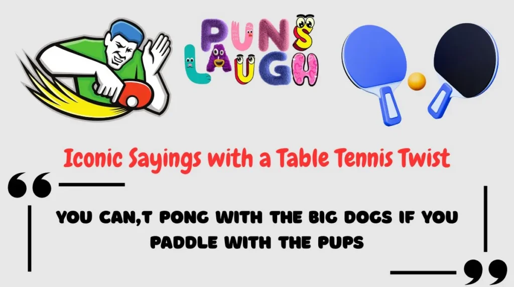 Iconic Sayings with a Table Tennis Twist