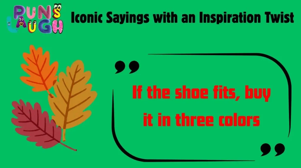 Iconic Sayings with an Inspiration Twist