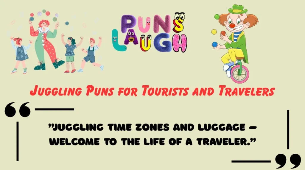 Juggling Puns for Tourists and Travelers