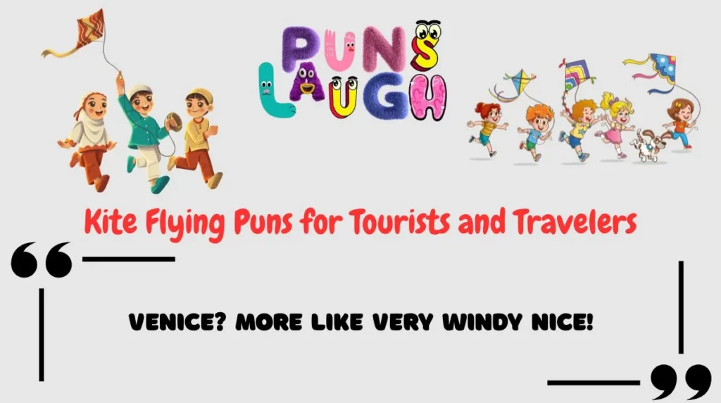 Kite Flying Puns for Tourists and Travelers