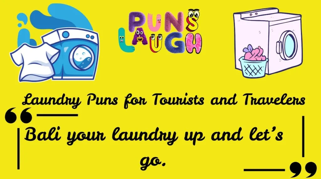 Laundry Puns for Tourists and Travelers