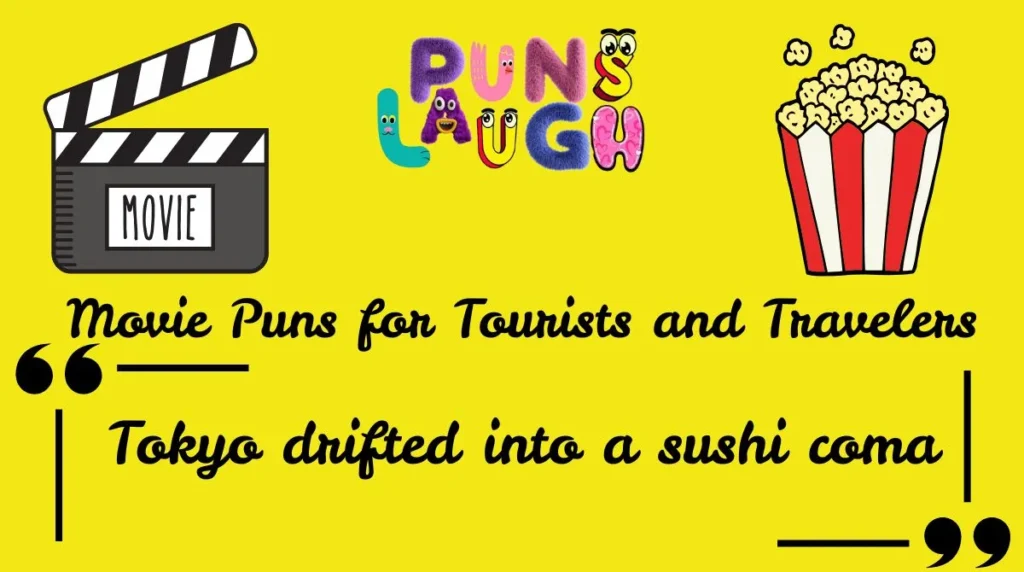 Movie Puns for Tourists and Travelers 