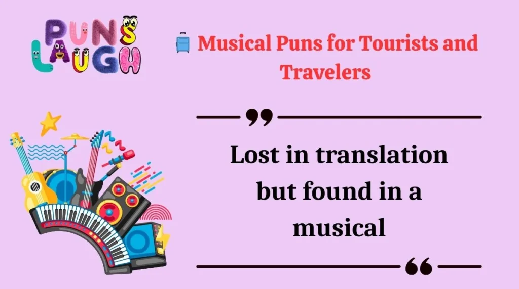  Musical Puns for Tourists and Travelers