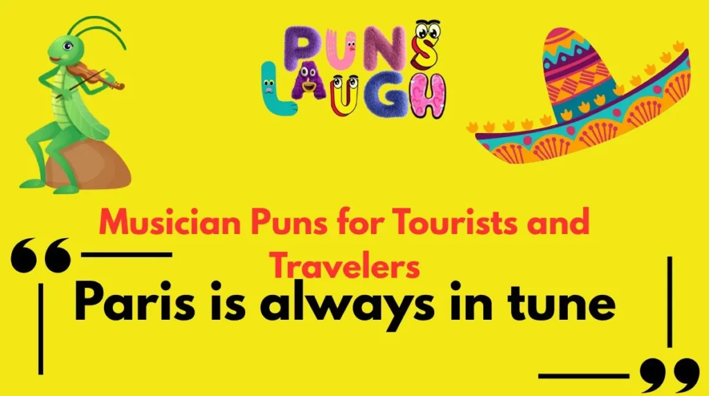 Musician Puns for Tourists and Travelers