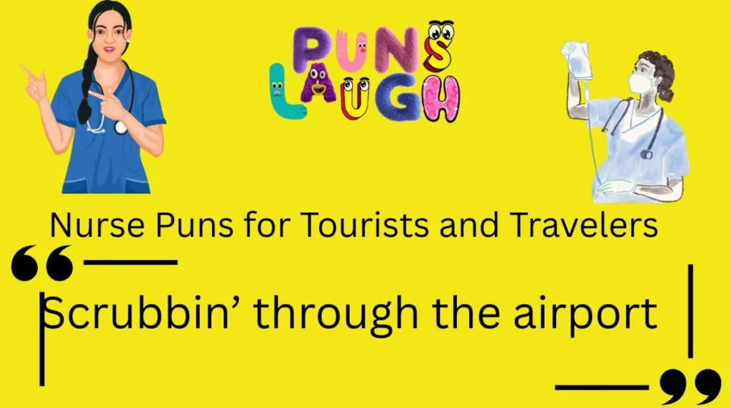 Nurse Puns for Tourists and Travelers