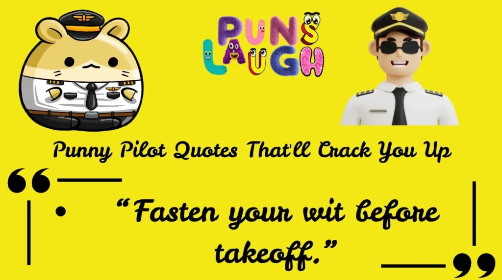 Punny Pilot Quotes That'll Crack You Up