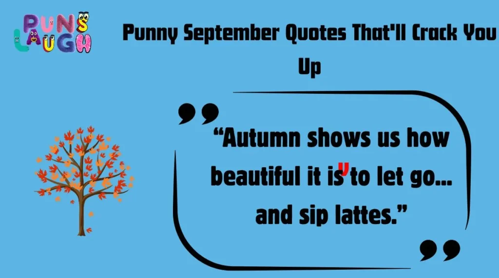 Punny September Quotes That'll Crack You Up