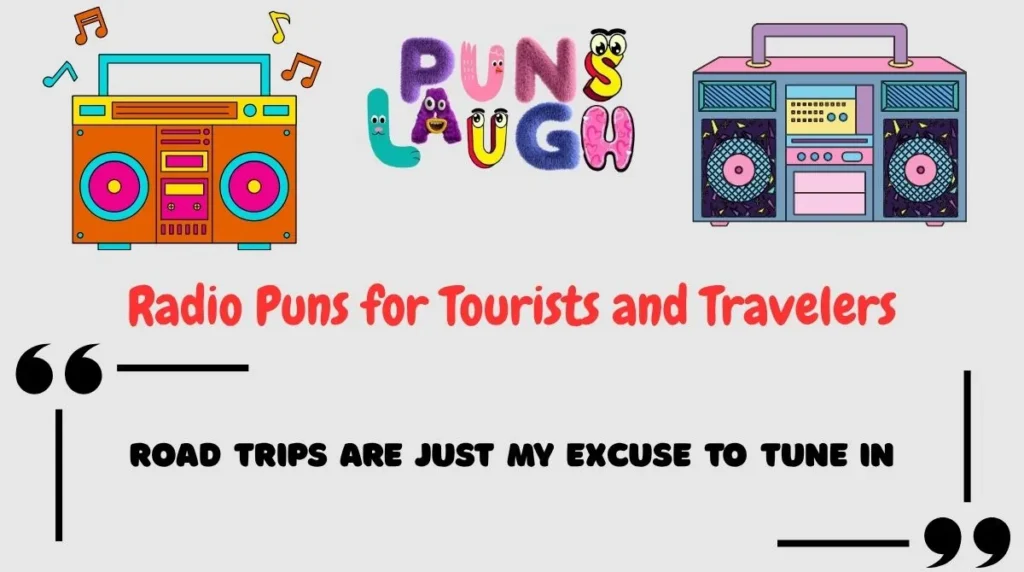 Radio Puns for Tourists and Travelers