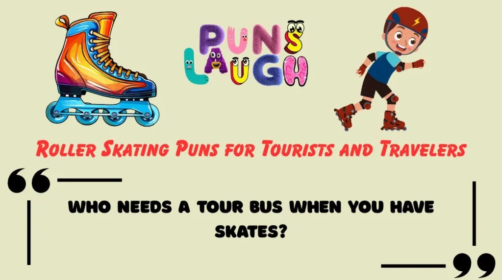 Roller Skating Puns for Tourists and Travelers