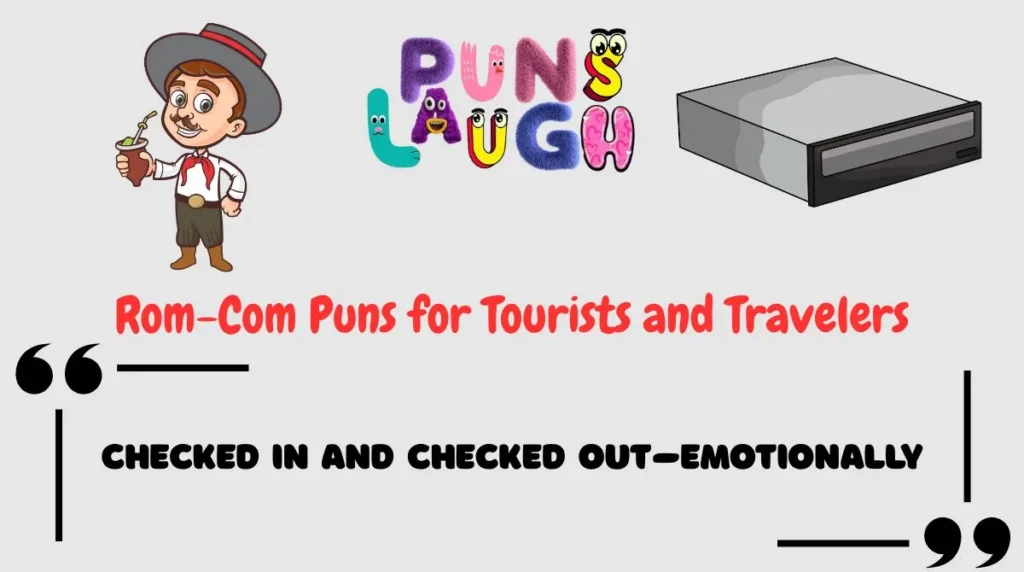 Rom-Com Puns for Tourists and Travelers