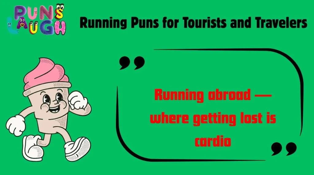 Running Puns for Tourists and Travelers