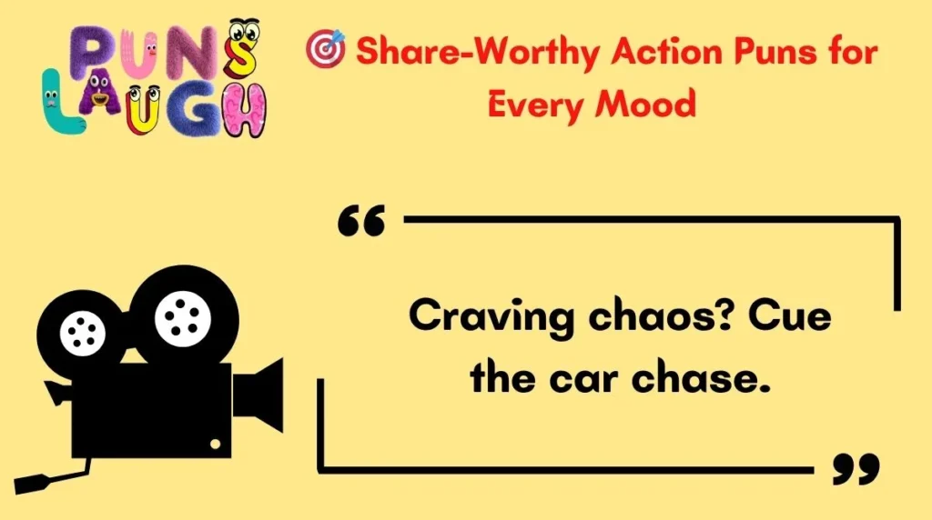 Share-Worthy Action Puns for Every Mood