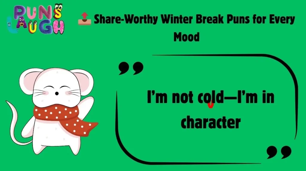  Share-Worthy Winter Break Puns for Every Mood