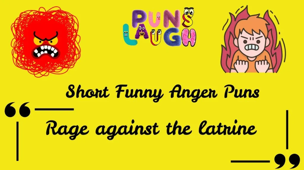 Short Funny Anger Puns