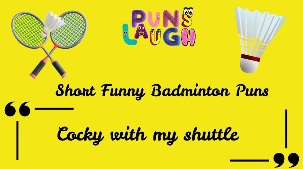 Short Funny Badminton Puns
