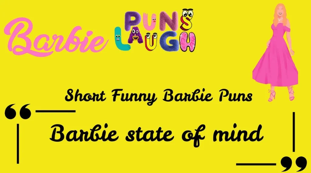 Short Funny Barbie Puns
