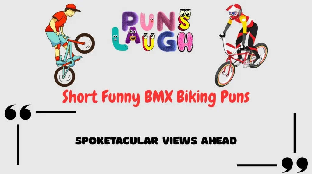 Short Funny BMX Biking Puns