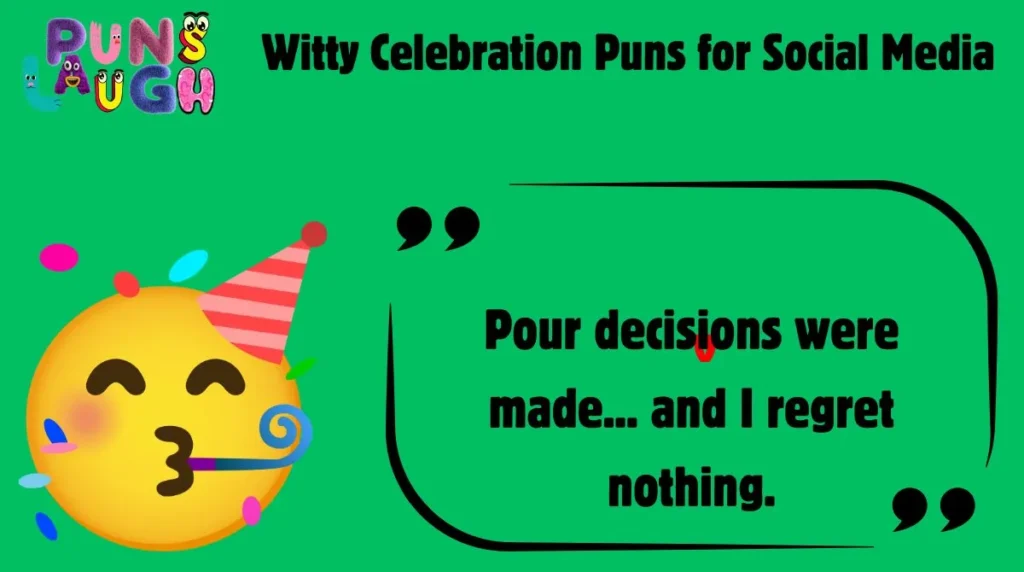Witty Celebration Puns for Social Media