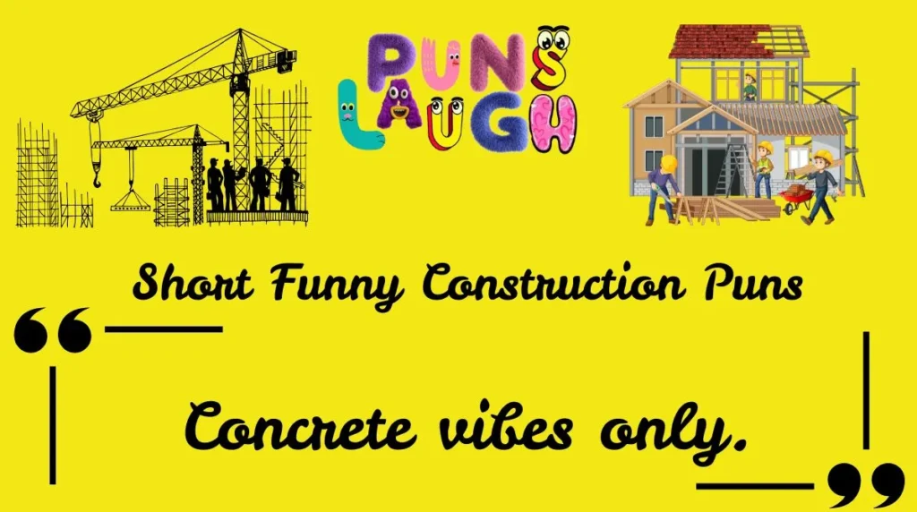 Short Funny Construction Puns