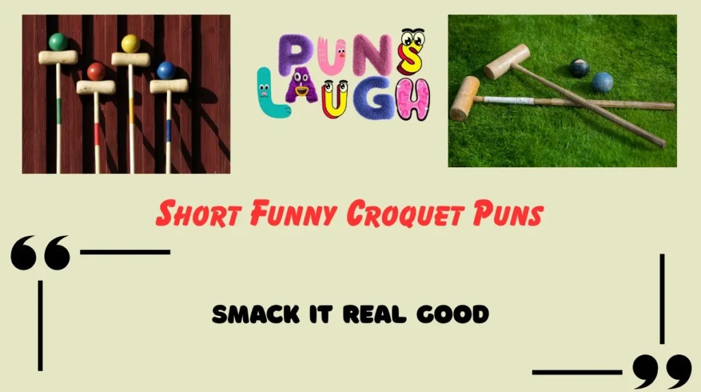 Short Funny Croquet Puns