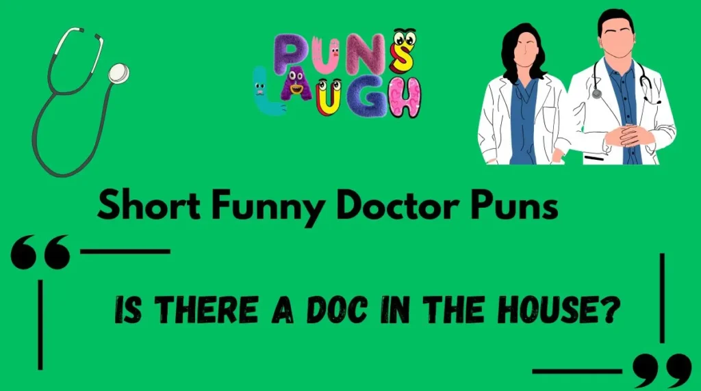 Short Funny Doctor Puns