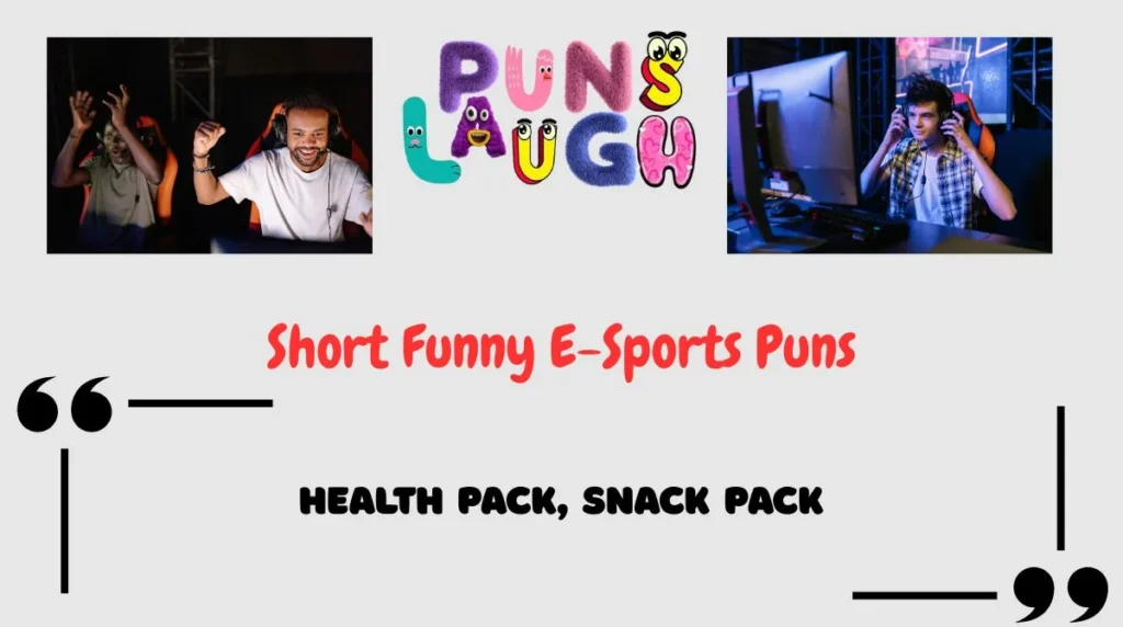Short Funny E-Sports Puns