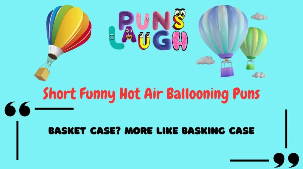 Short Funny Hot Air Ballooning Puns
