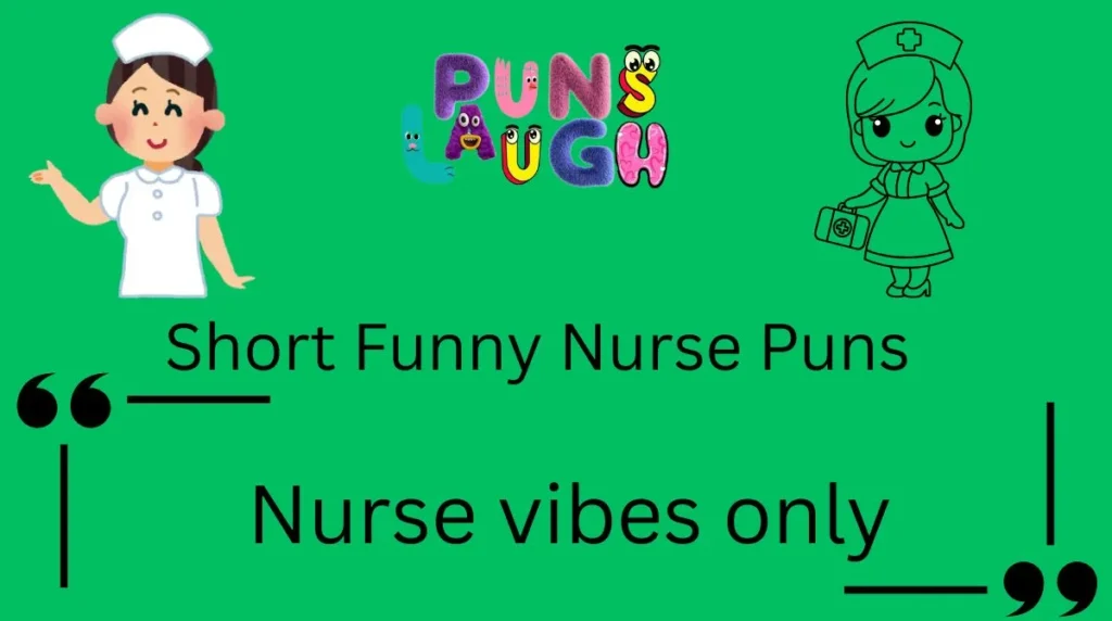 Short Funny Nurse Puns