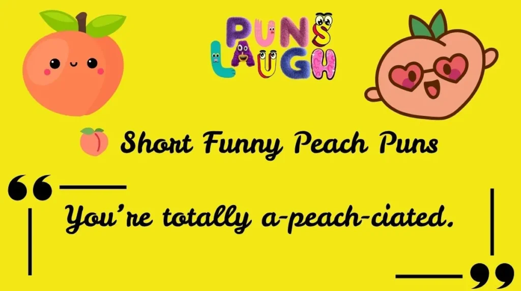 Short Funny Peach Puns