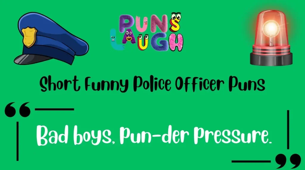 Short Funny Police Officer Puns