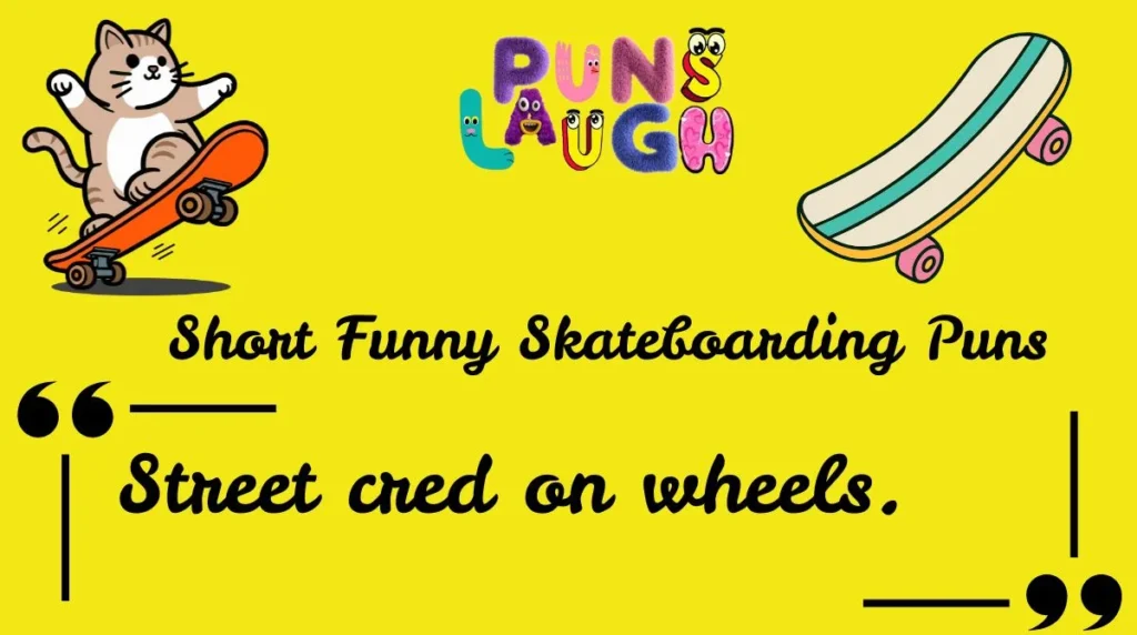 Short Funny Skateboarding Puns