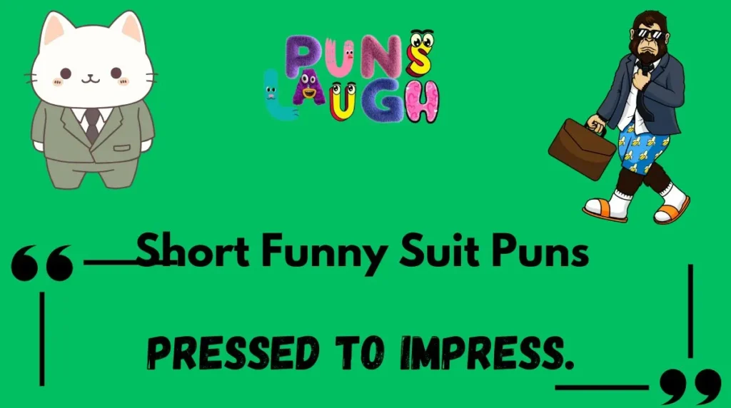Short Funny Suit Puns