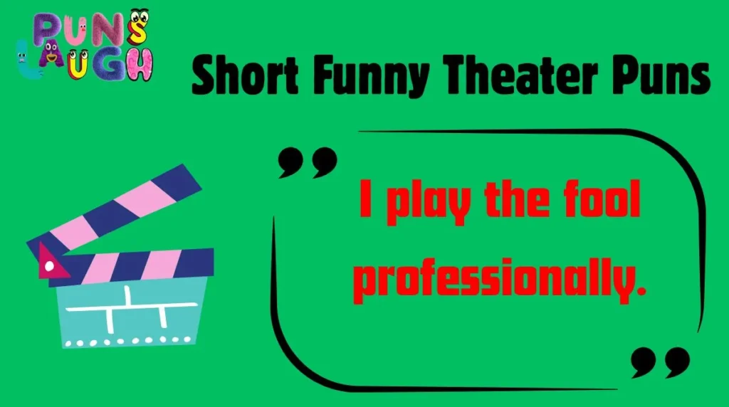 Short Funny Theater Puns