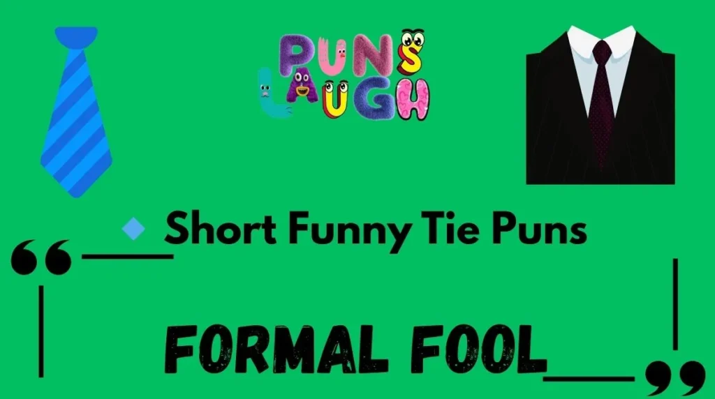  Short Funny Tie Puns