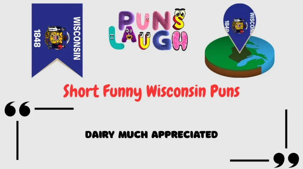 Short Funny Wisconsin Puns