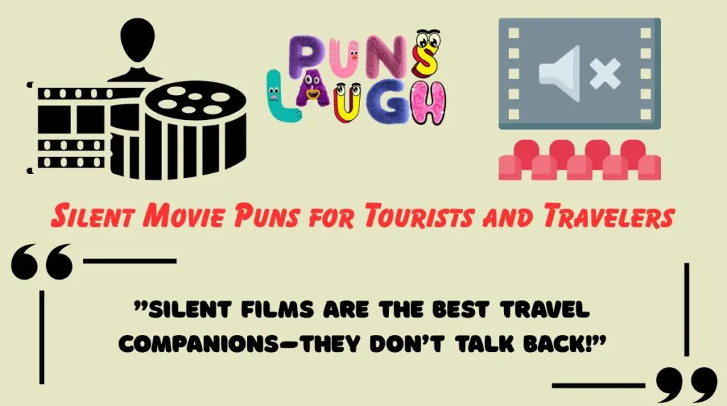 Silent Movie Puns for Tourists and Travelers