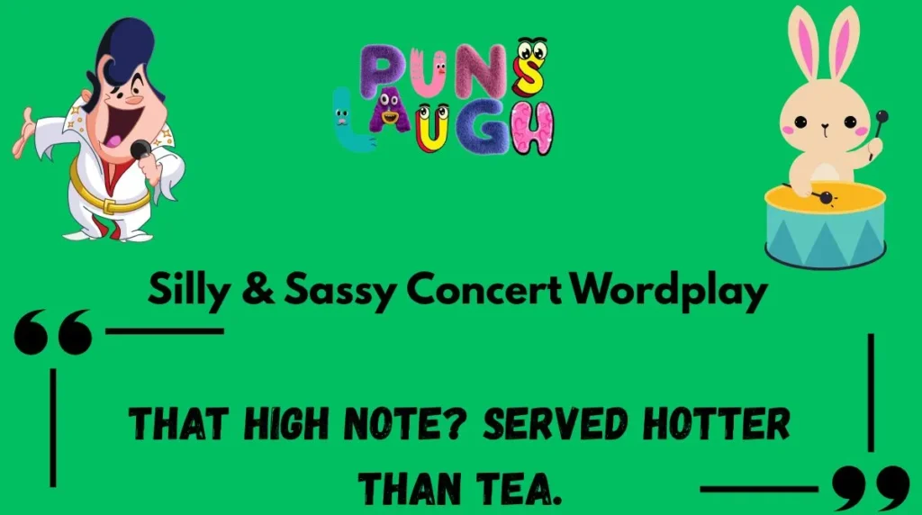  Silly & Sassy Concert Wordplay