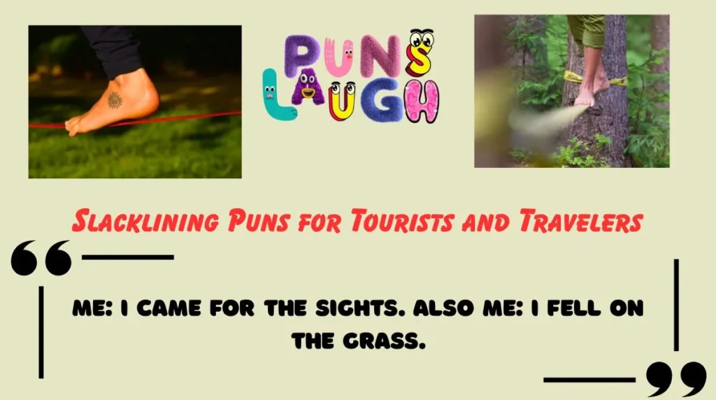 Slacklining Puns for Tourists and Travelers