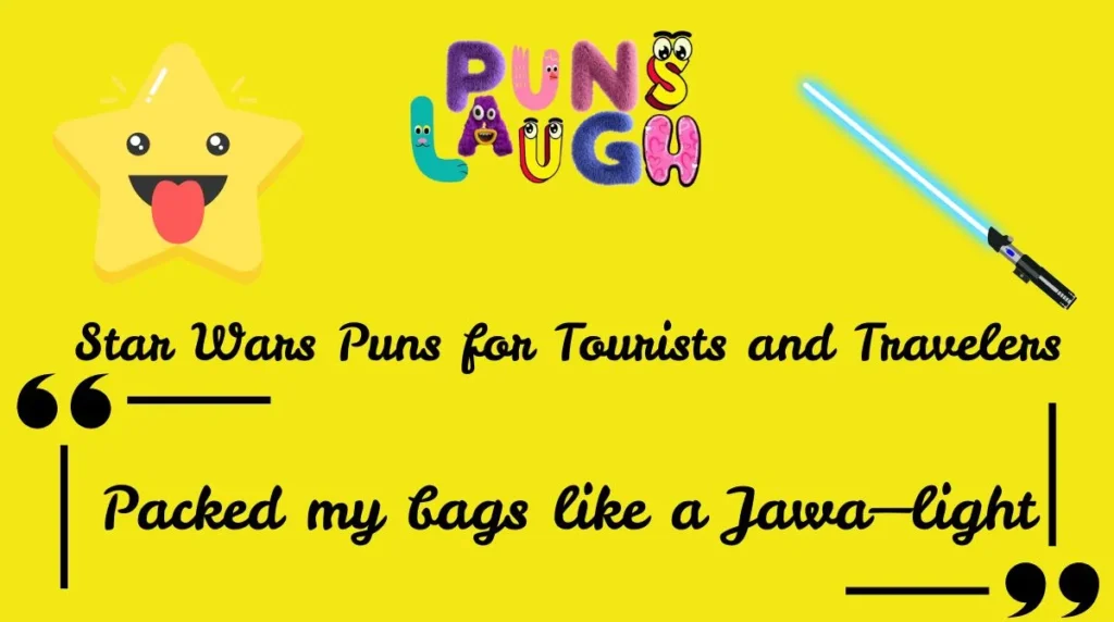 Star Wars Puns for Tourists and Travelers