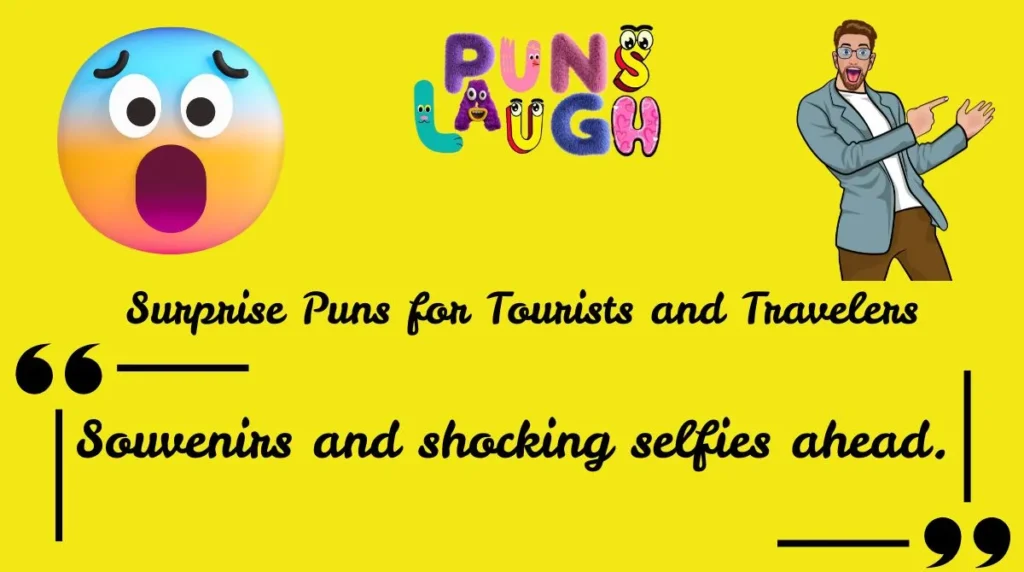Surprise Puns for Tourists and Travelers