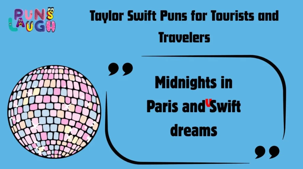 Taylor Swift Puns for Tourists and Travelers