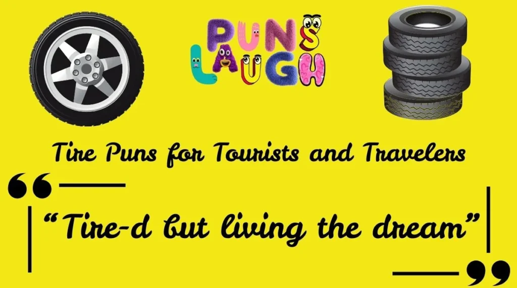 Tire Puns for Tourists and Travelers