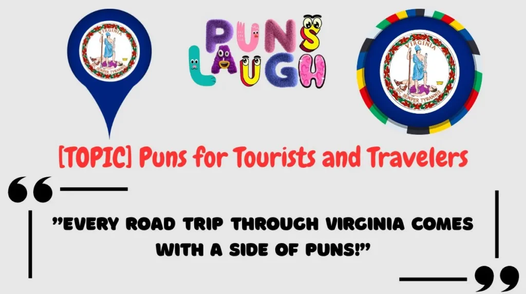[TOPIC] Puns for Tourists and Travelers