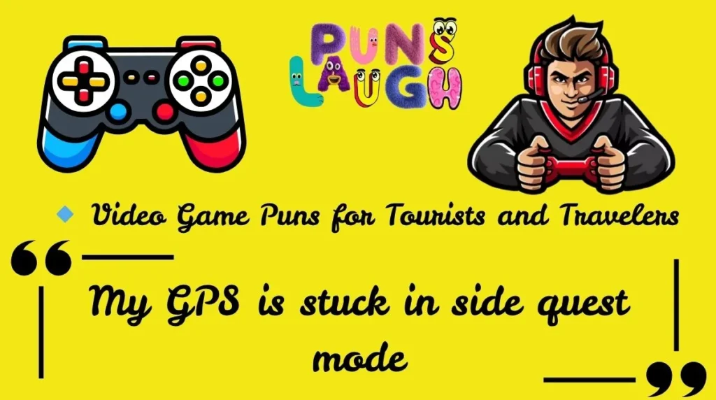  Video Game Puns for Tourists and Travelers