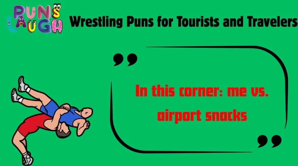 Wrestling Puns for Tourists and Travelers
