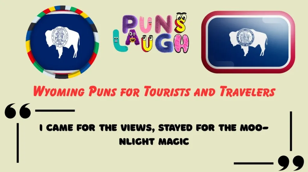 Wyoming Puns for Tourists and Travelers
