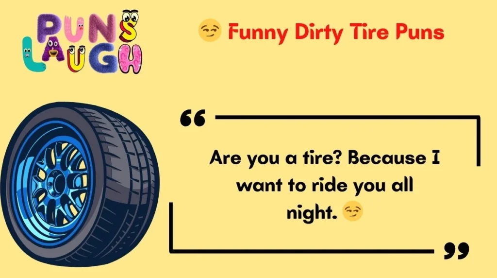  Funny Dirty Tire Puns 