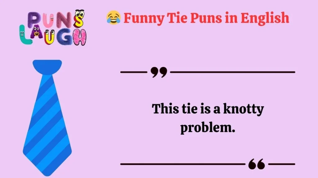  Funny Tie Puns in English 