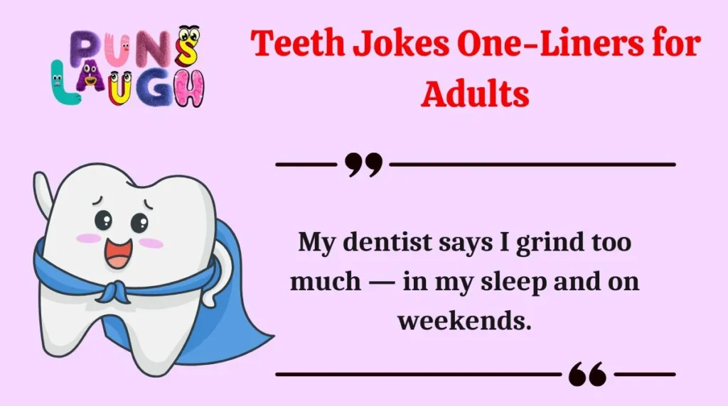 Teeth Jokes One-Liners for Adults