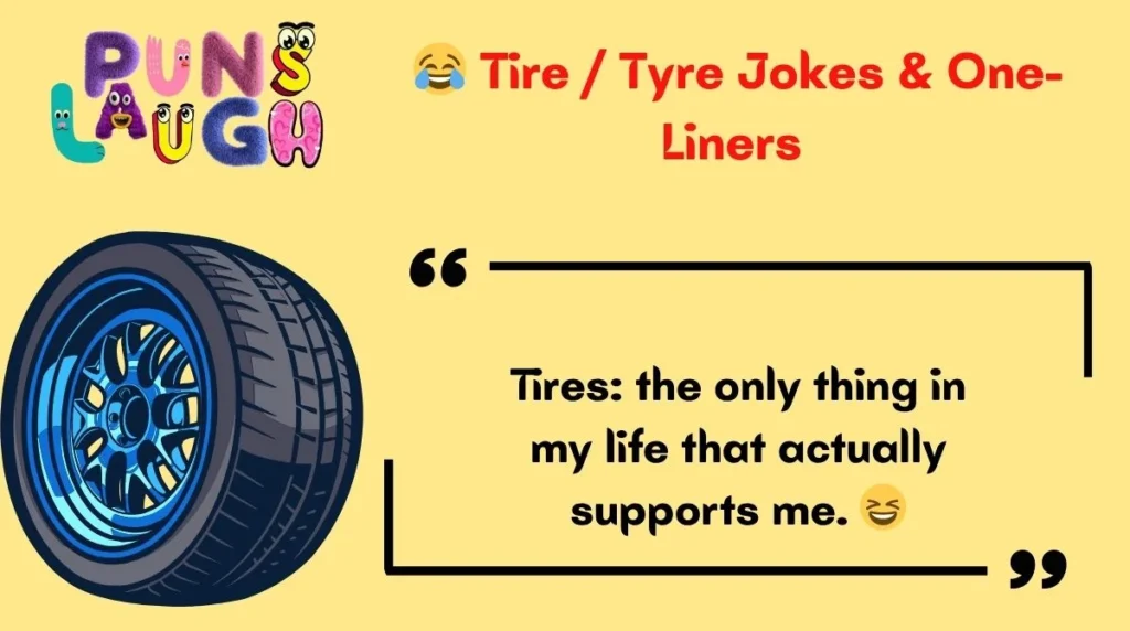  Tire / Tyre Jokes & One-Liners 